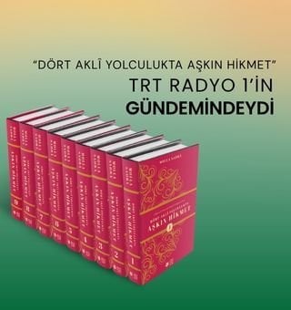 ‘Dört Akli Yolculukta Aşkın Hikmet’ TRT Radyo 1’in Gündemindeydi