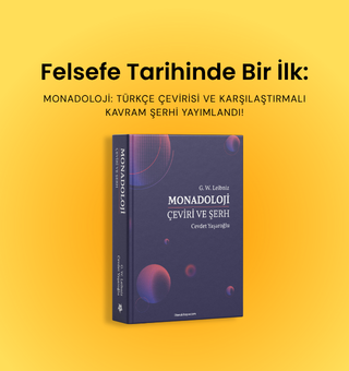 Felsefe Tarihinde Bir İlk: Monadoloji: Türkçe Çevirisi ve Karşılaştırmalı Kavram Şerhi Yayımlandı!