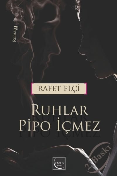 Ruhlar Pipo İçmez