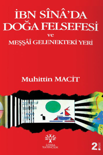 İbn Sînâ'da Doğa Felsefesi ve Meşşâî Gelenekteki Yeri