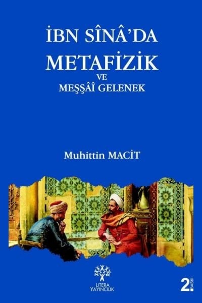İbn Sînâ'da Metafizik ve Meşşâî Gelenek