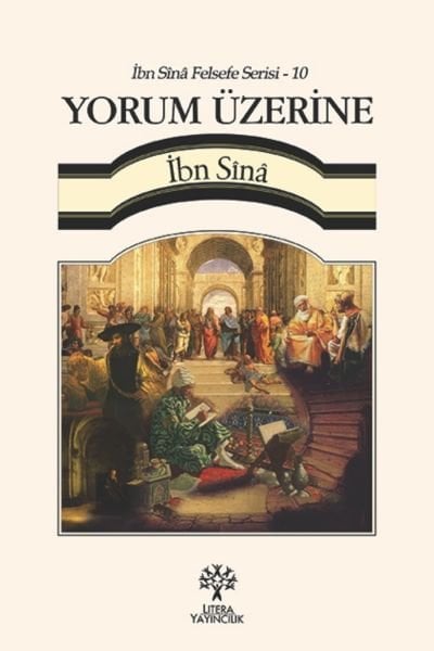 YORUM ÜZERİNE - İbn Sînâ Felsefe Serisi 10