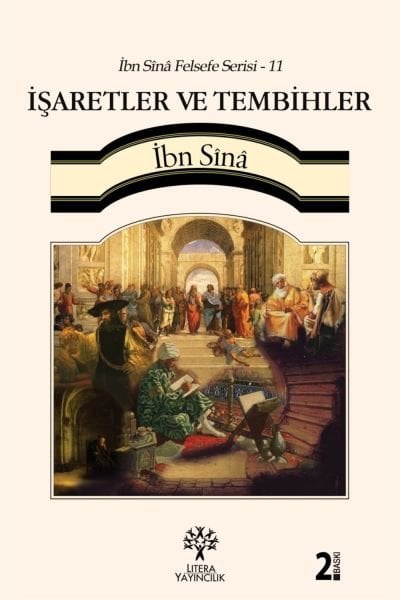 İŞARETLER ve TEMBİHLER - İbn Sînâ Felsefe Serisi 11