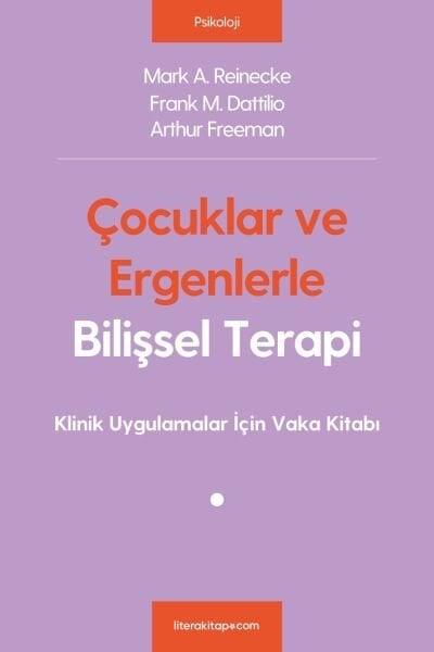 Çocuklar ve Ergenlerle Bilişsel Terapi