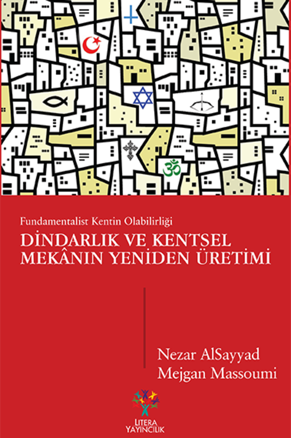 Dindarlık ve Kentsel Mekânın Yeniden Üretimi