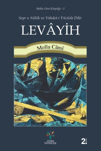 LEVÂYİH - Seyr u Sülûk ve Vahdet-i Vücûda Dair