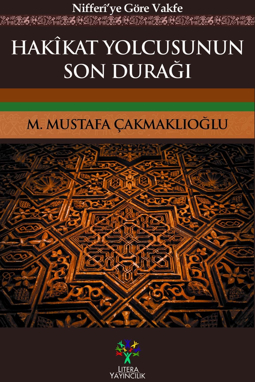 Hakîkat Yolcusunun Son Durağı