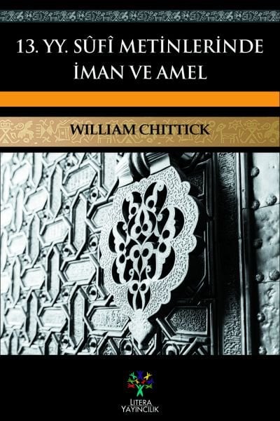 13. yy. Sûfî Metinlerinde İman ve Amel