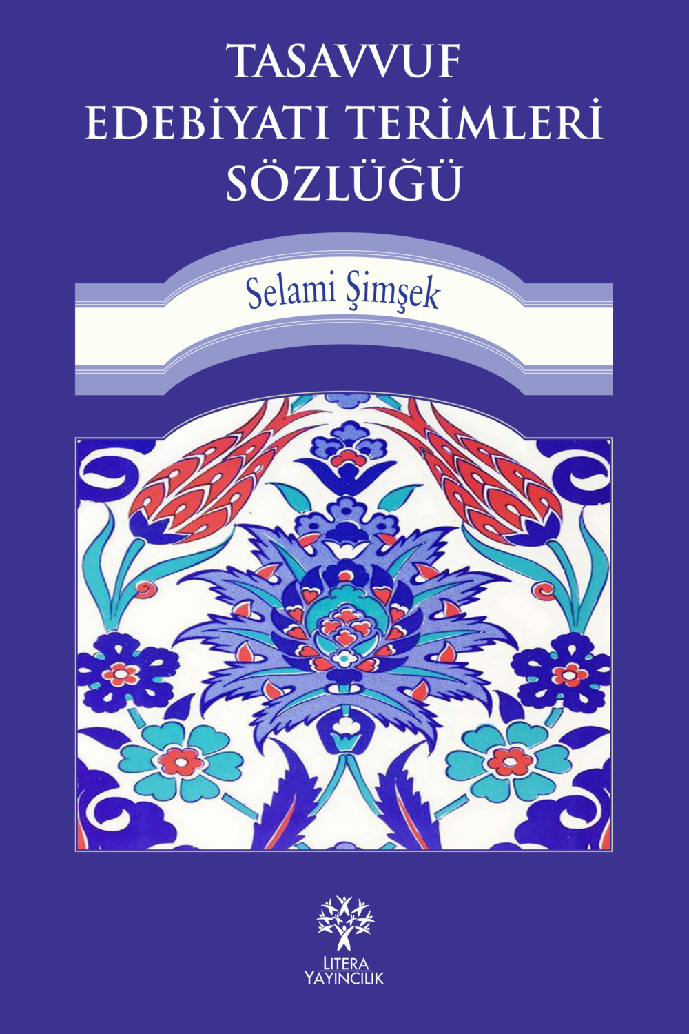 Tasavvuf Edebiyatı Terimleri Sözlüğü