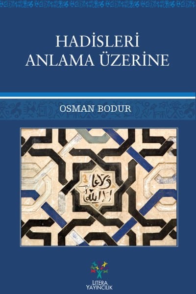 Hadisleri Anlama Üzerine