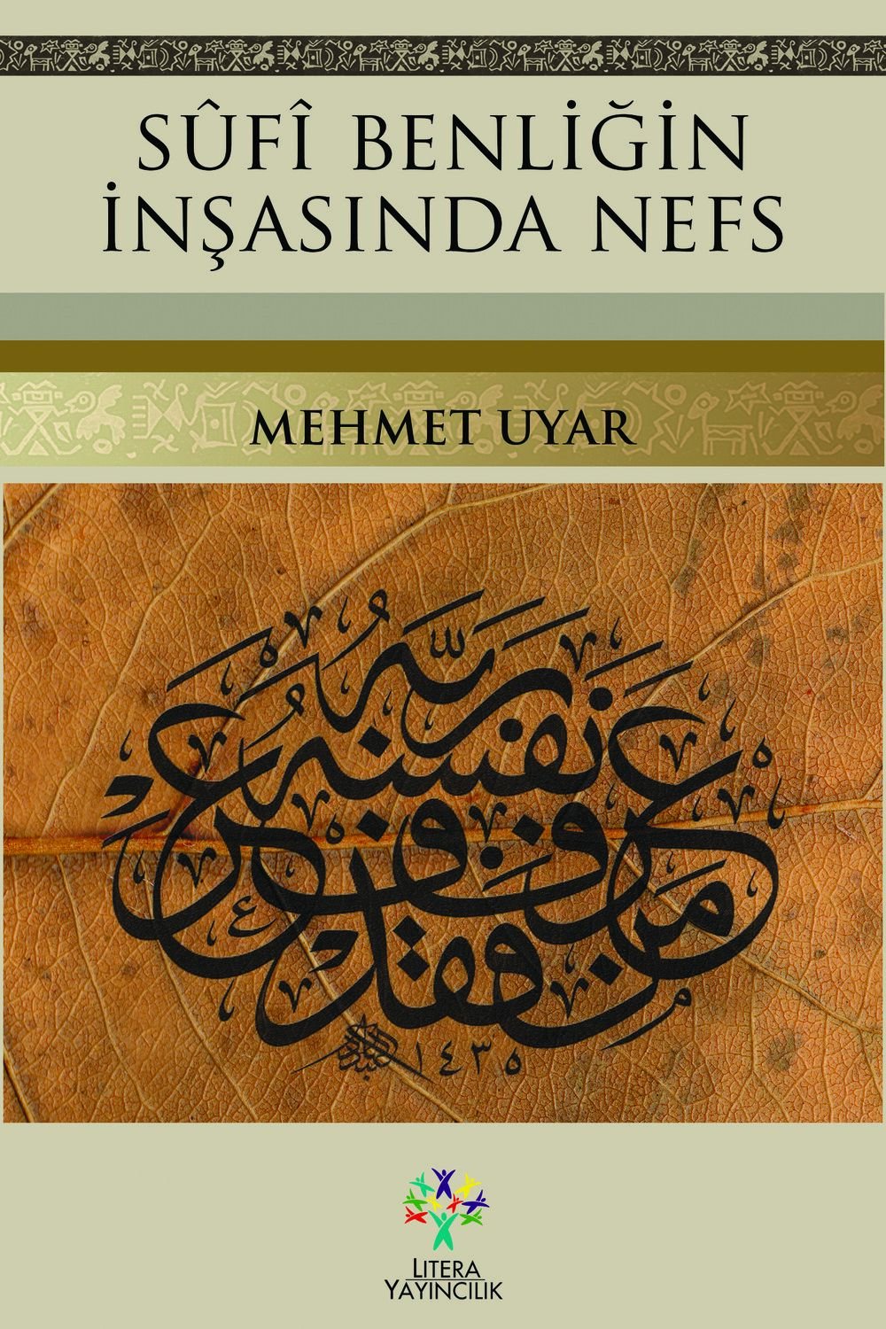 Sûfî Benliğin İnşasında Nefs