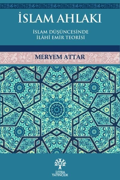 İslam Ahlakı - İslam Düşüncesinde İlâhî Emir Teorisi