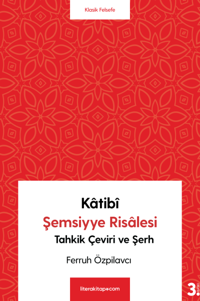 Kâtibî - Şemsiyye Risâlesi (Tahkik Çeviri ve Şerh)