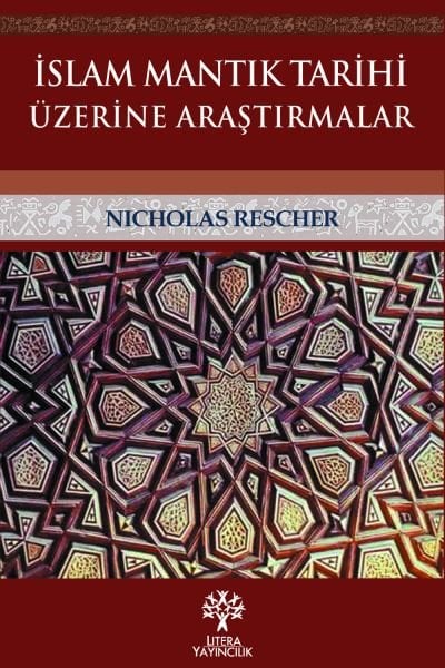 İslam Mantık Tarihi Üzerine Araştırmalar