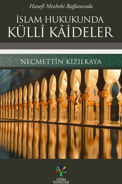 İslam Hukukunda Küllî Kâideler