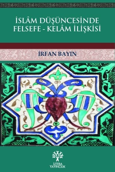 İslâm Düşüncesinde Felsefe-Kelâm İlişkisi