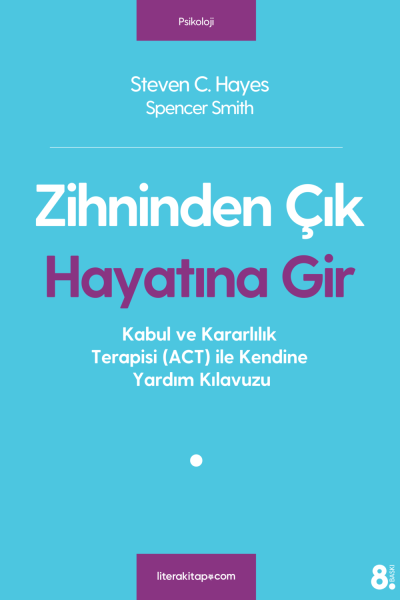 Zihninden Çık Hayatına Gir