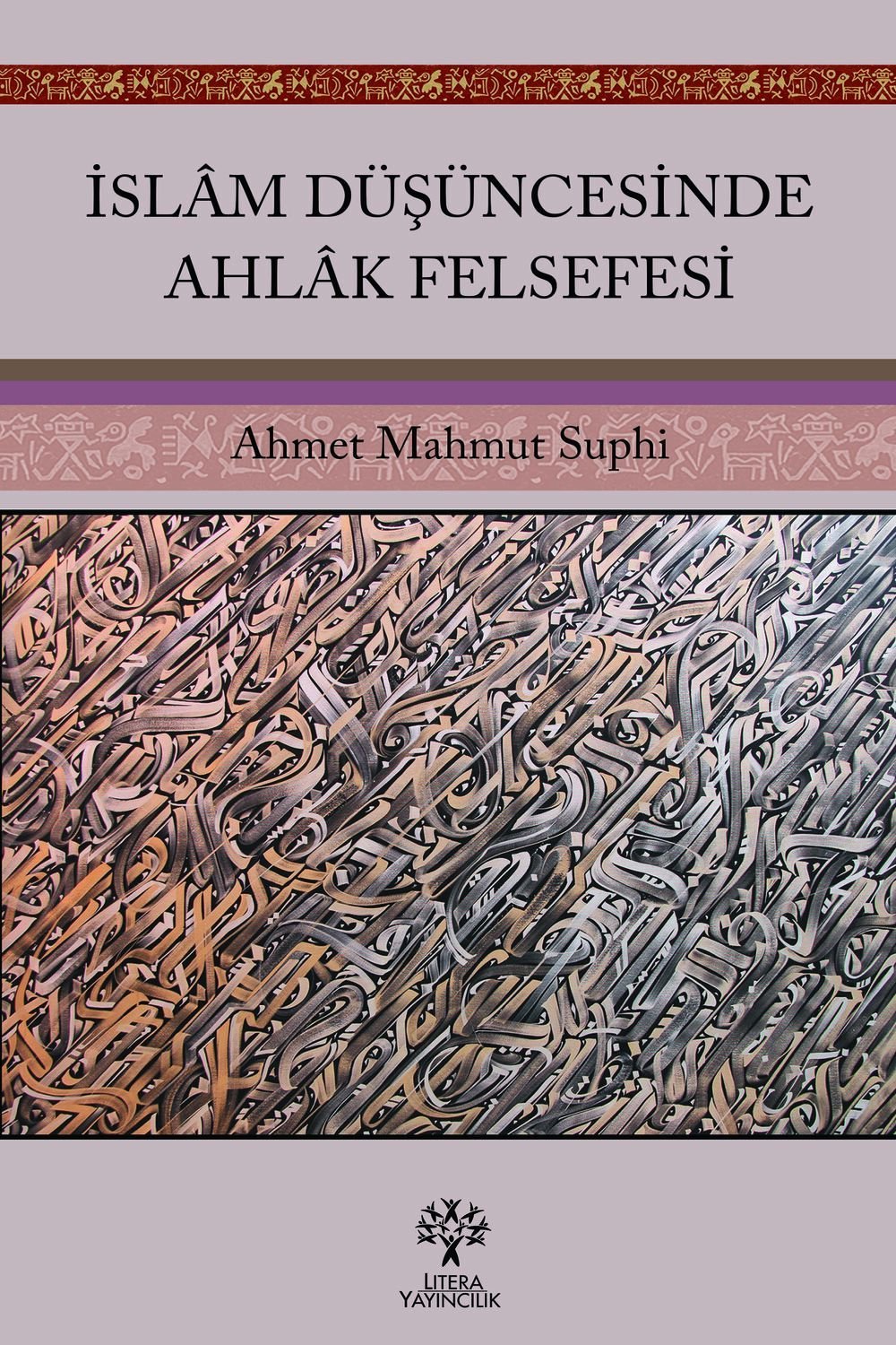 İslâm Düşüncesinde Ahlâk Felsefesi