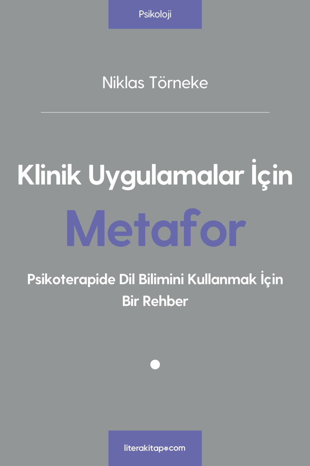 Klinik Uygulamalar İçin Metafor