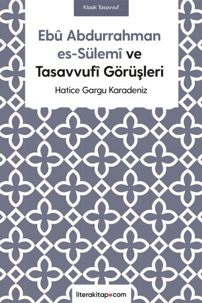Ebû Abdurrahman es-Sülemî ve Tasavvufî Görüşleri