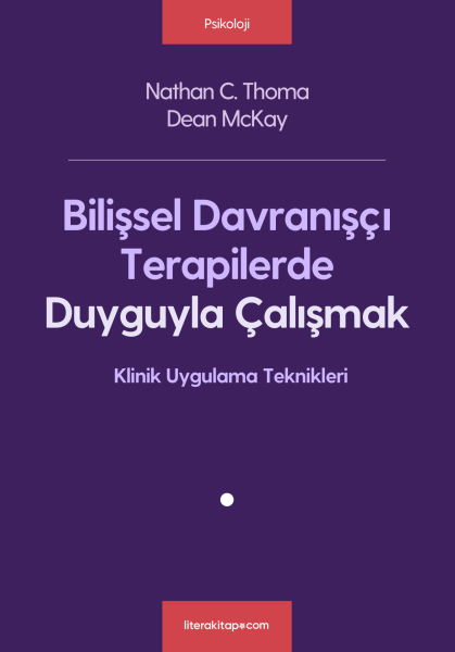 Bilişsel Davranışçı Terapilerde Duyguyla Çalışmak