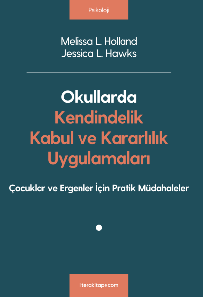 Okullarda Kendindelik, Kabul ve Kararlılık Uygulamaları